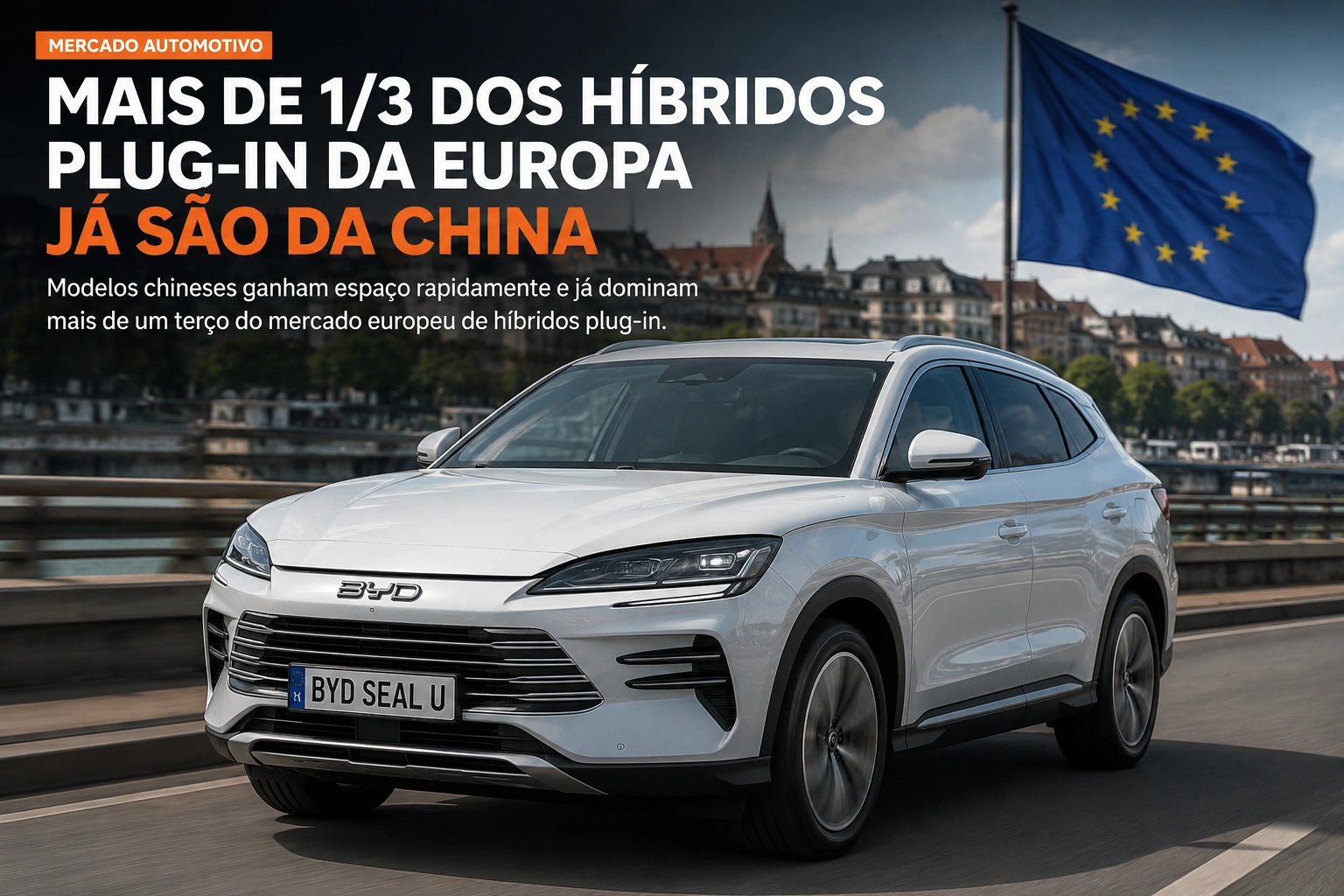 China amplia presença: mais de 1 em cada 3 híbridos plug-in vendidos na Europa já é chinês